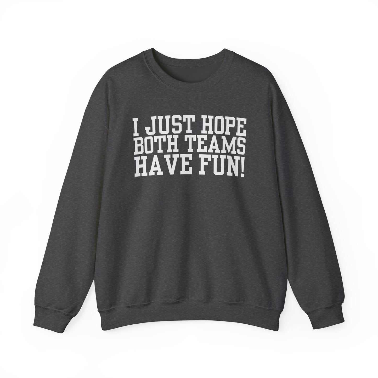 Have Fun! Crewneck Sweatshirt