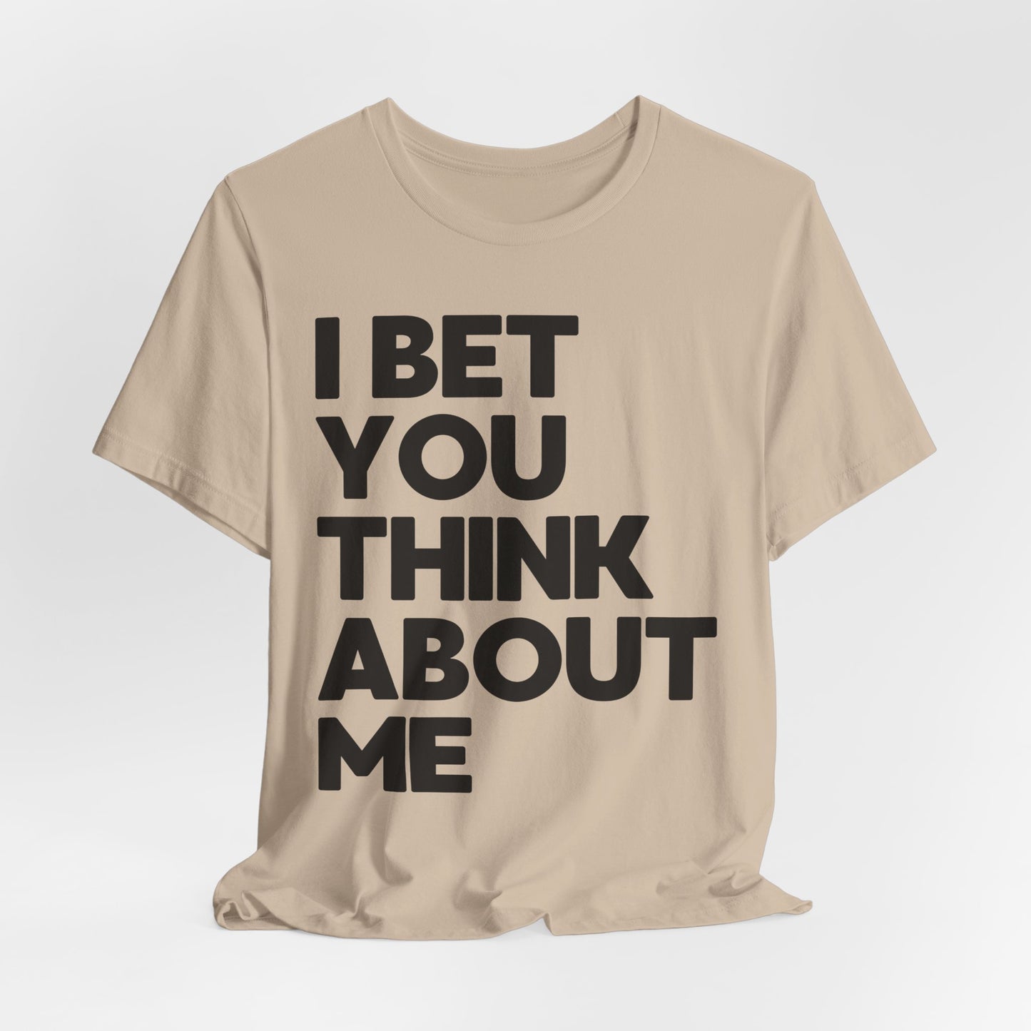 I Bet You Think About Me (lyrics on back) Tshirt