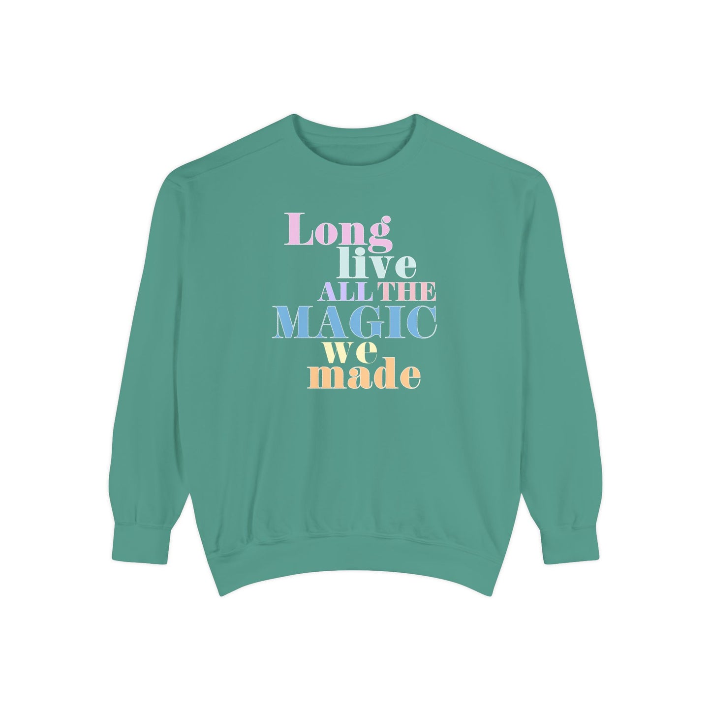 Long Live Comfort Colors Sweatshirt