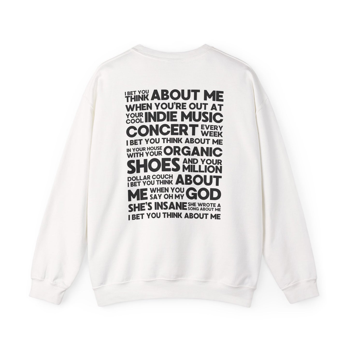 I Bet You Think About Me (lyrics on back) Crewneck Sweatshirt