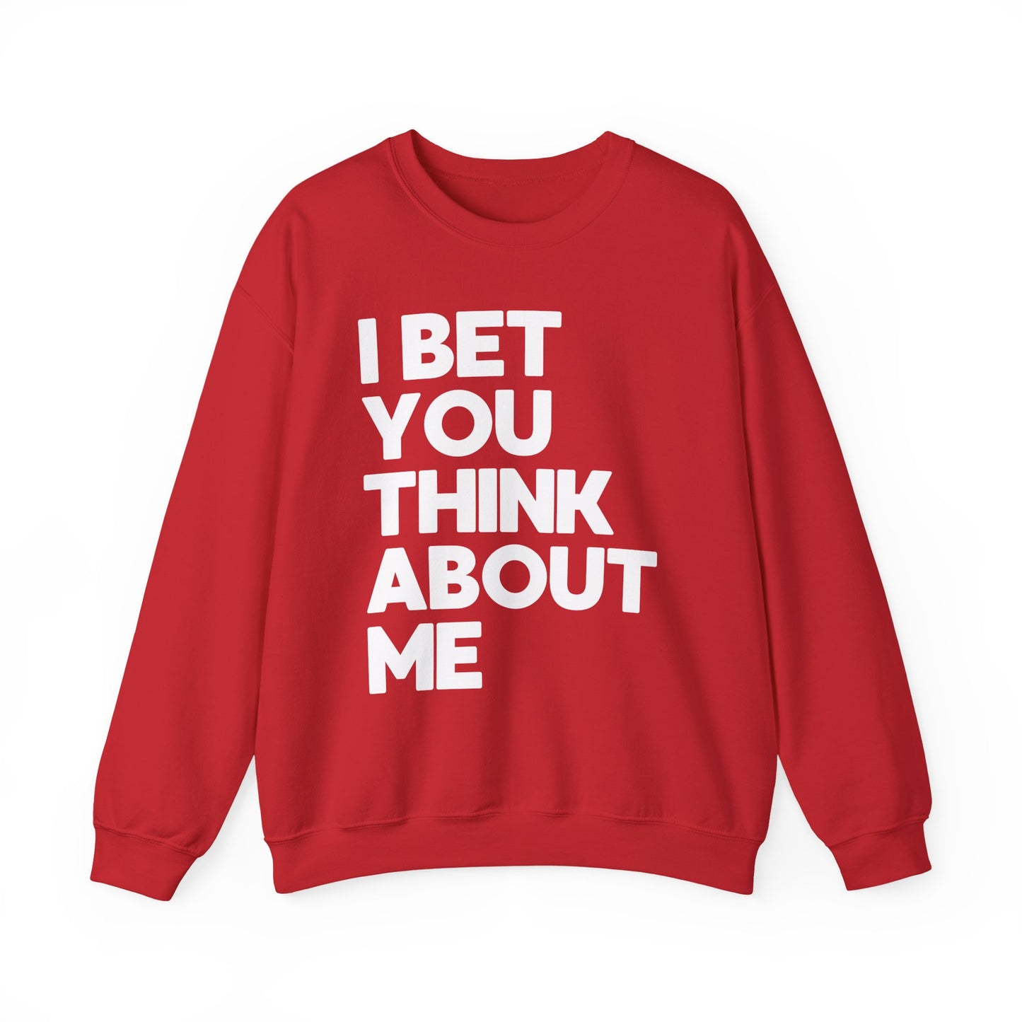 I Bet You Think About Me (lyrics on back) Crewneck Sweatshirt