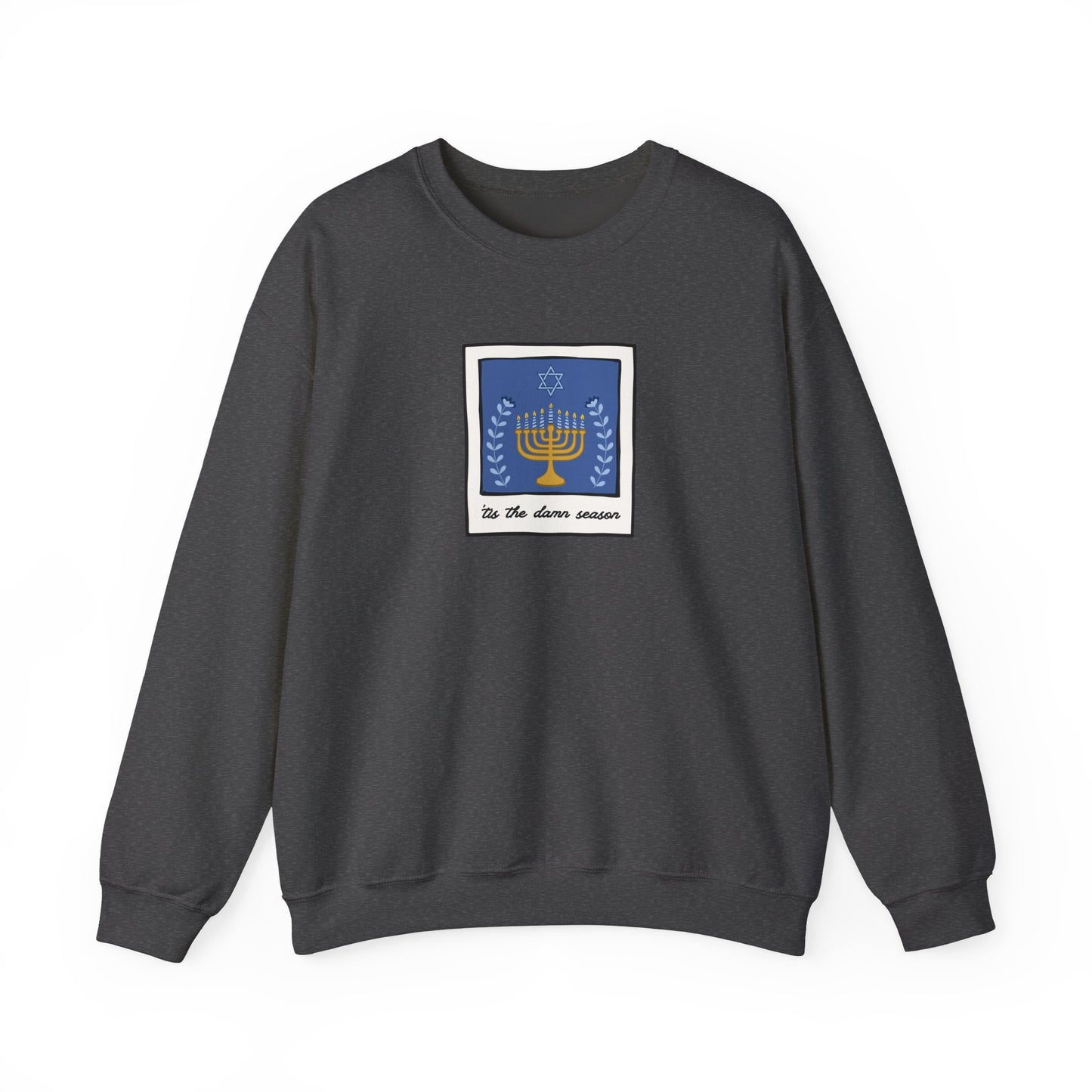 Tis The Damn Season Crewneck Sweatshirt