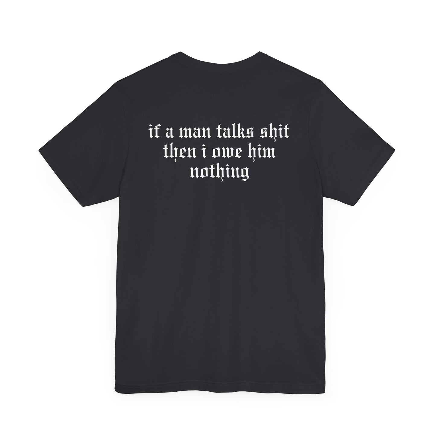 Rep (if a man talks shit on back) Tshirt