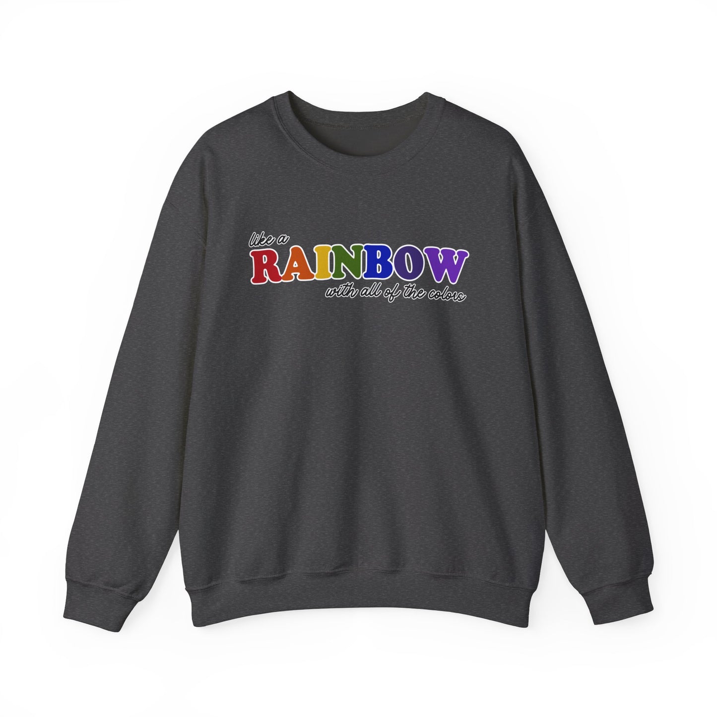 Like a Rainbow Crewneck Sweatshirt