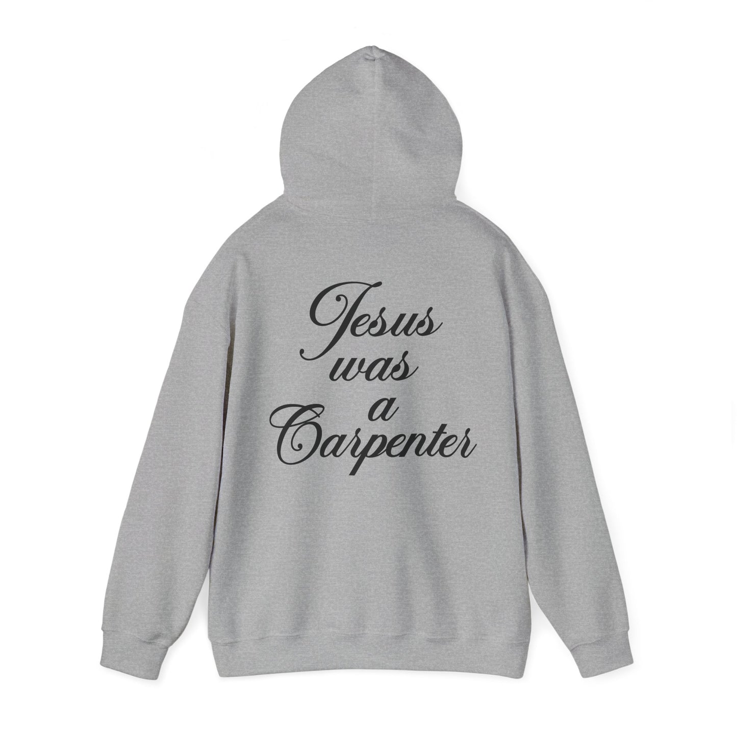 Jesus Was a Carpenter Hoodie