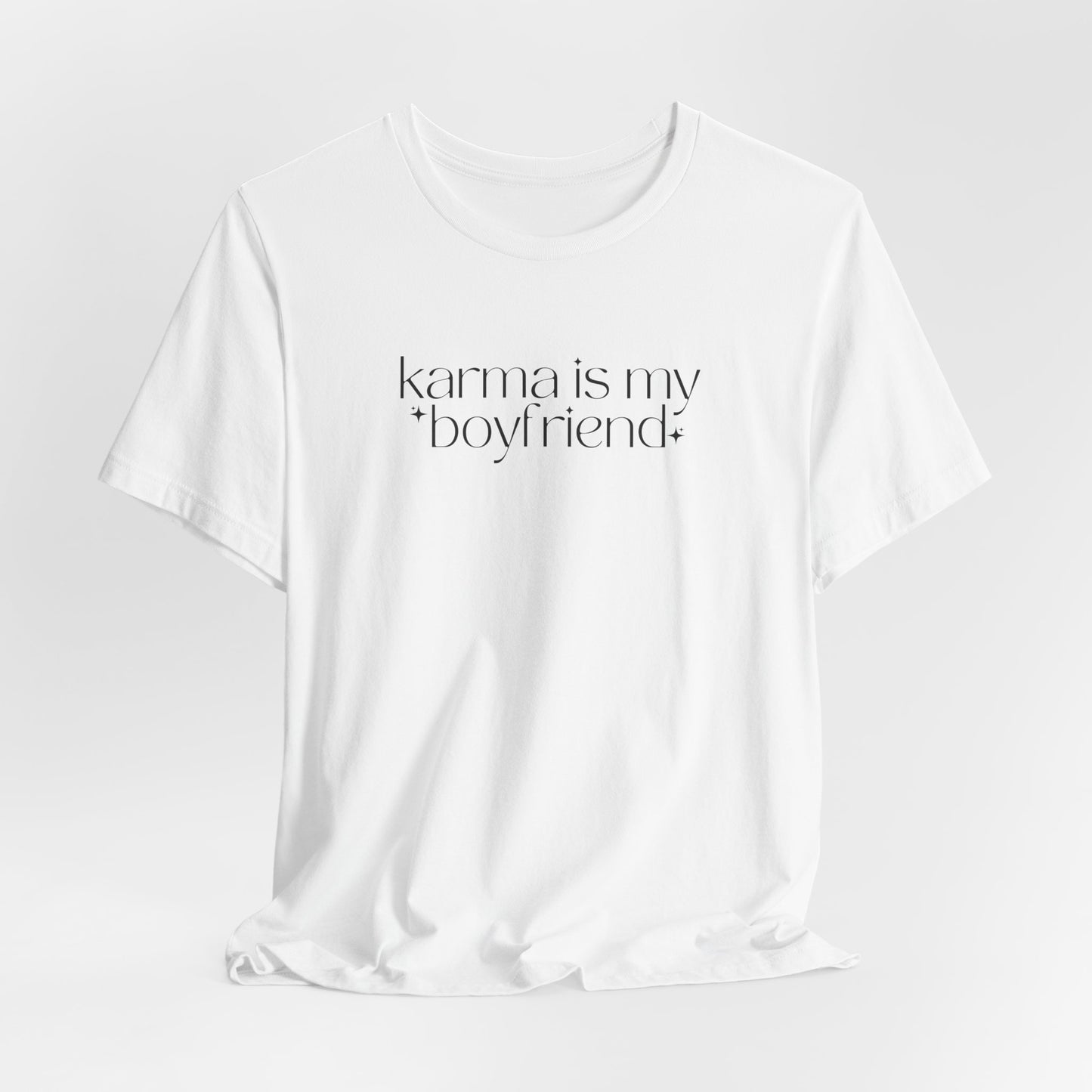 Karma Is My Boyfriend Shirt