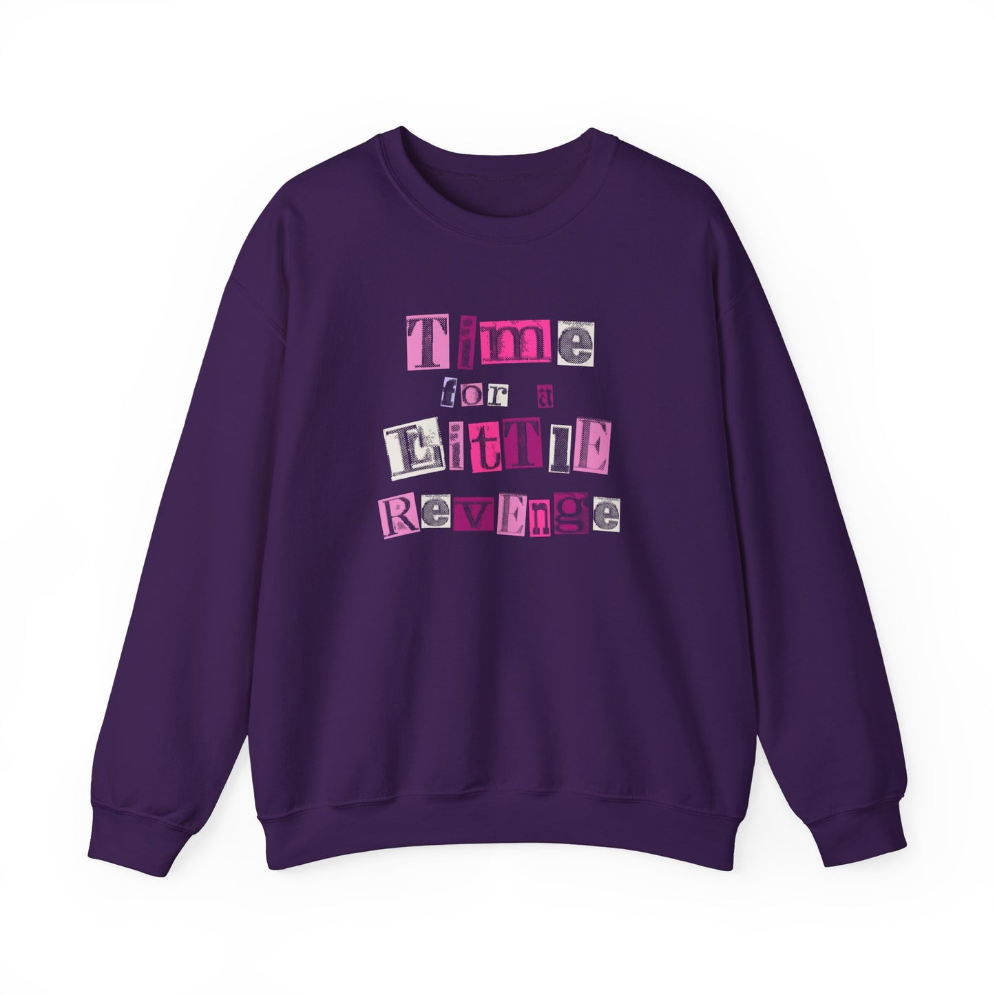 Time for a Little Revenge Crewneck Sweatshirt