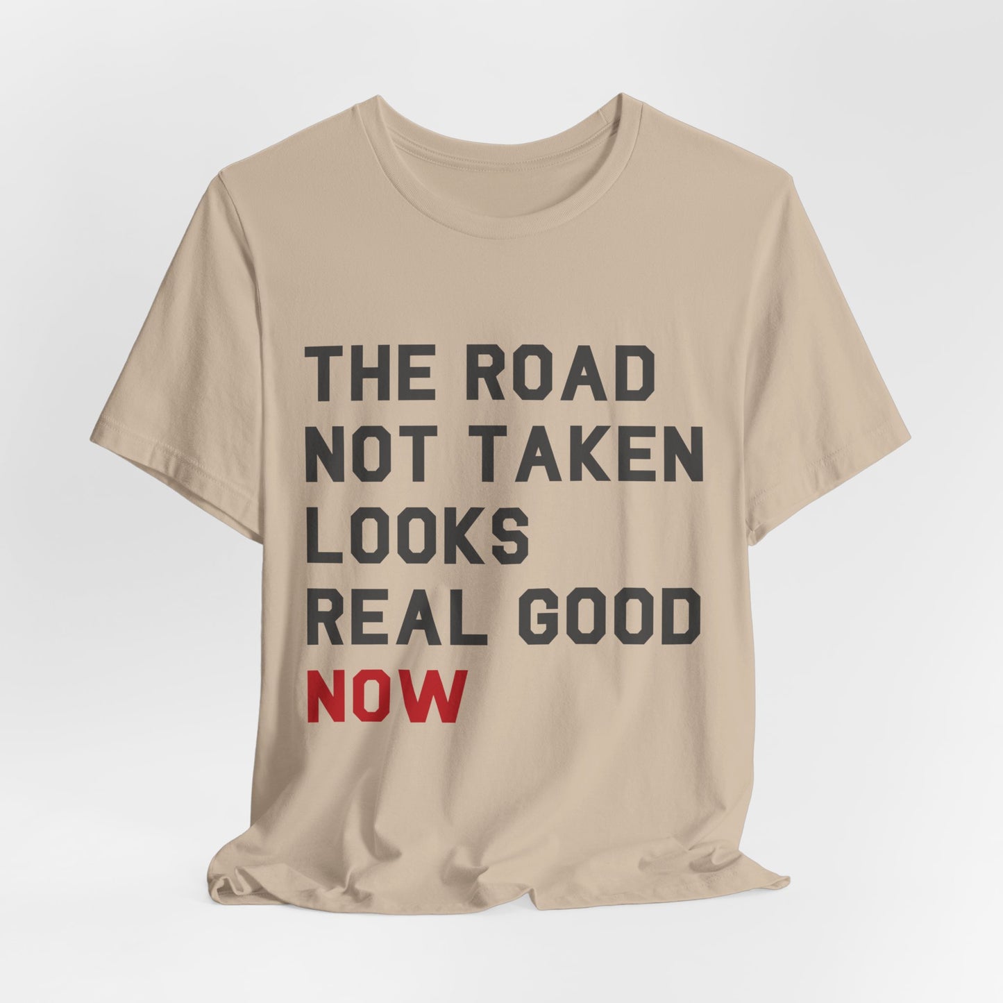 The Road Not Taken Tshirt