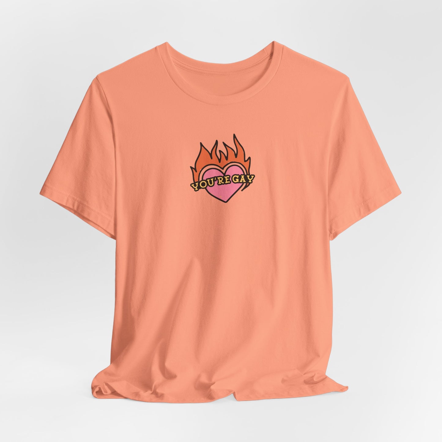 YOU'RE GAY! Tshirt