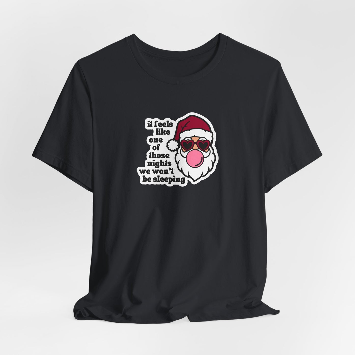 we won't be sleeping tshirt