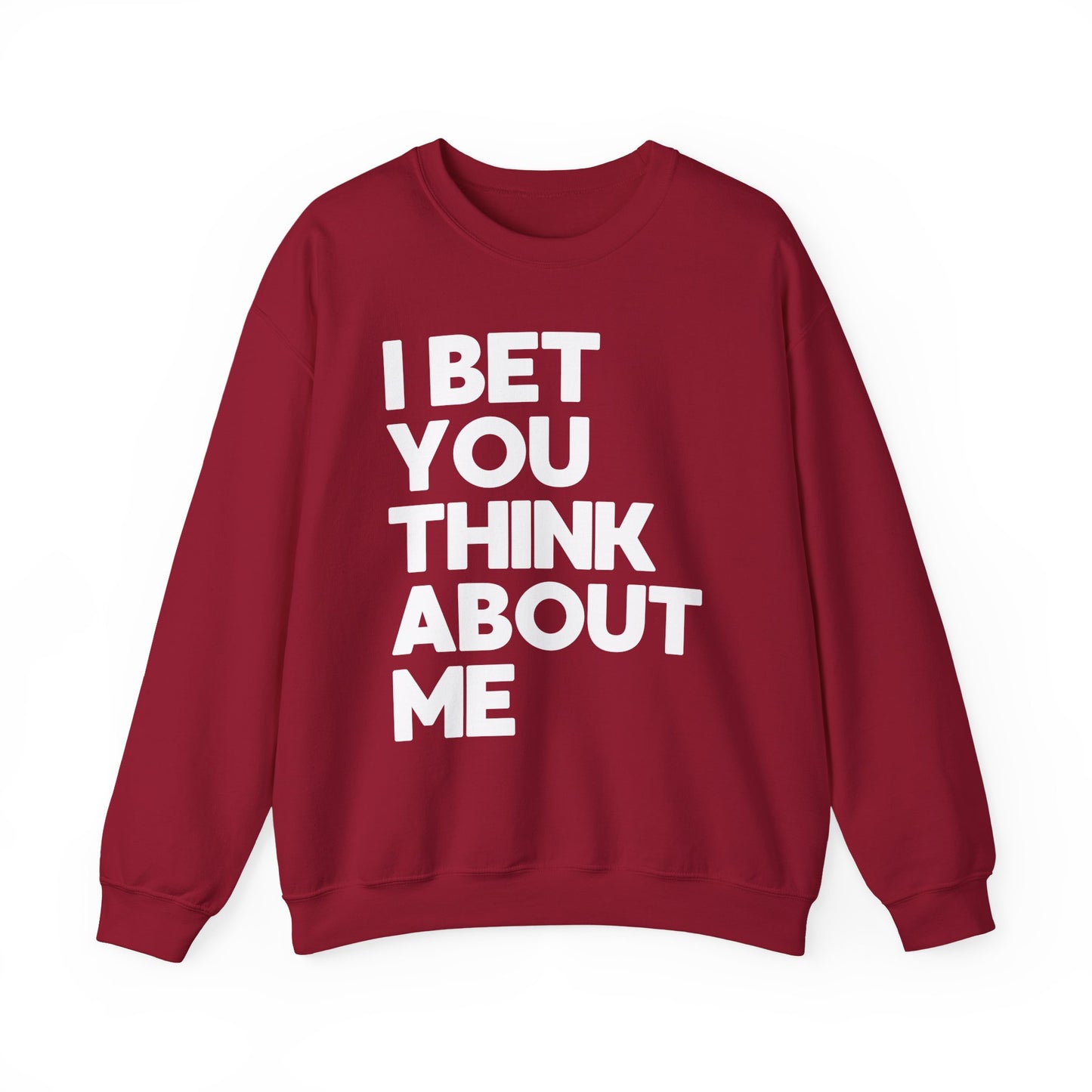 I Bet You Think About Me (lyrics on back) Crewneck Sweatshirt
