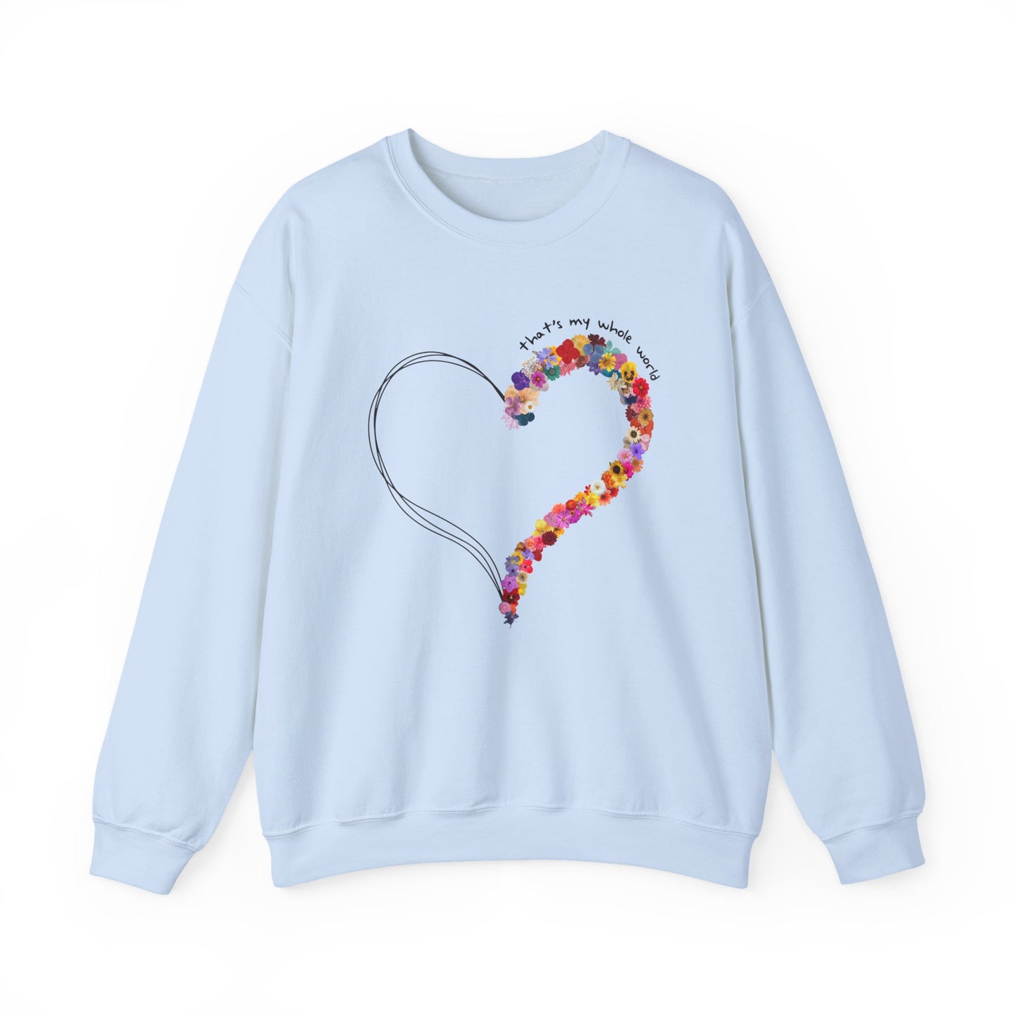 That's my Whole World Crewneck Sweatshirt