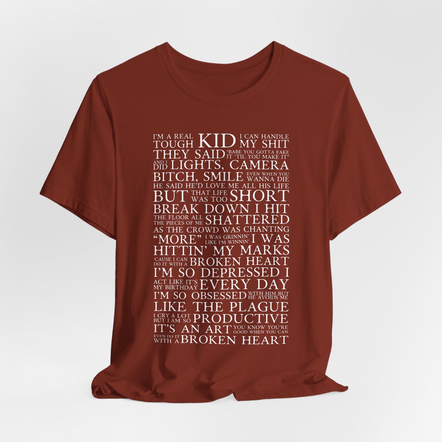 I Can Do It With A Broken Heart Tshirt