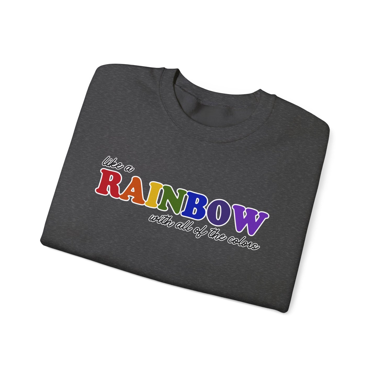 Like a Rainbow Crewneck Sweatshirt