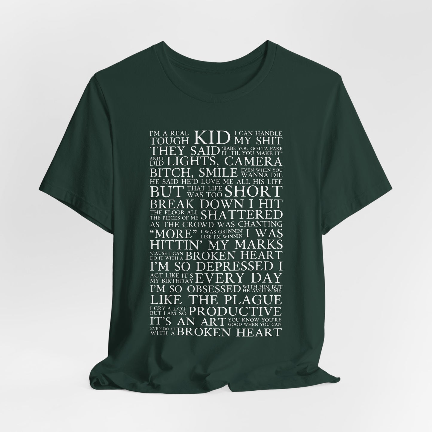 I Can Do It With A Broken Heart Tshirt