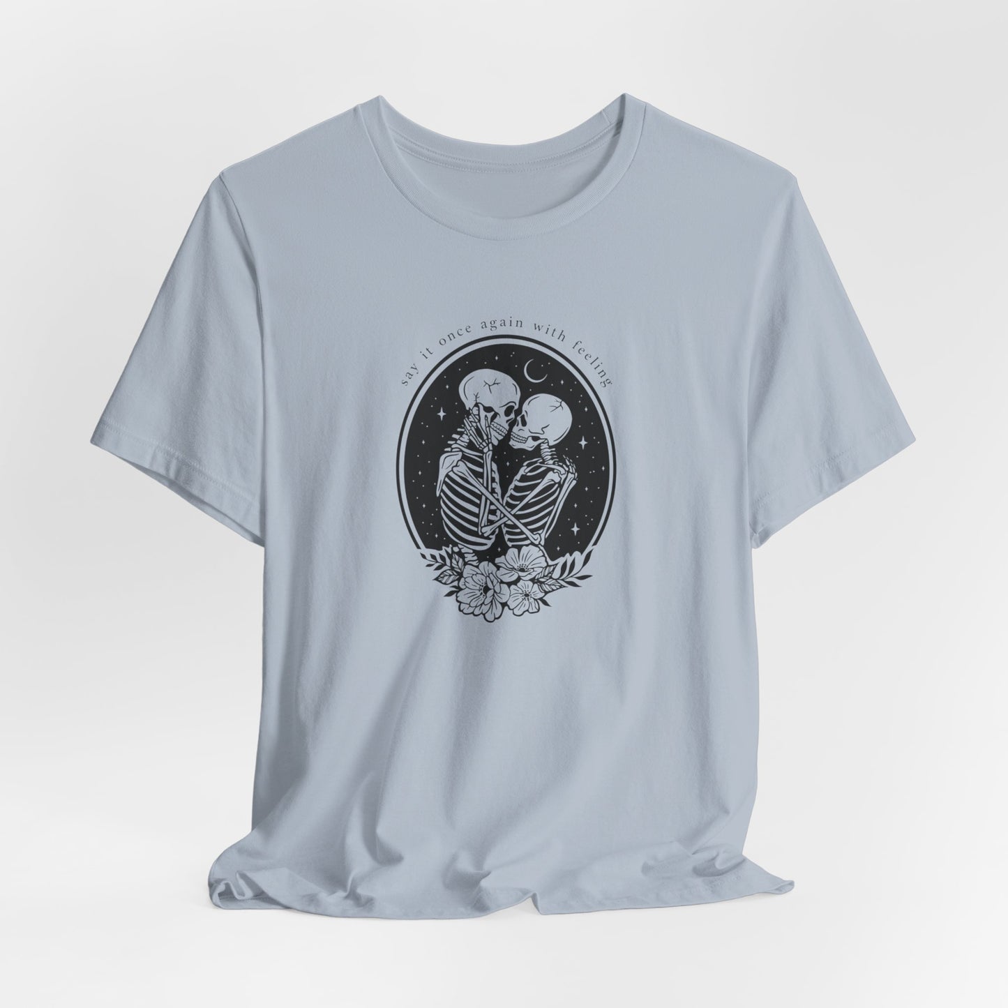Say It Once Again Tshirt