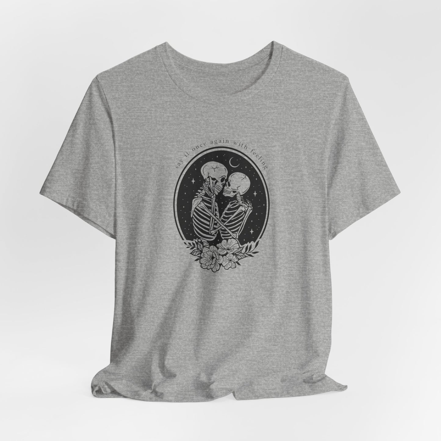 Say It Once Again Tshirt