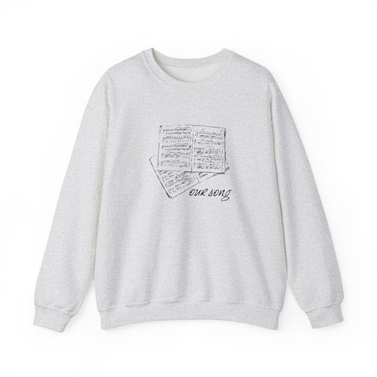 Our Song Sweatshirt