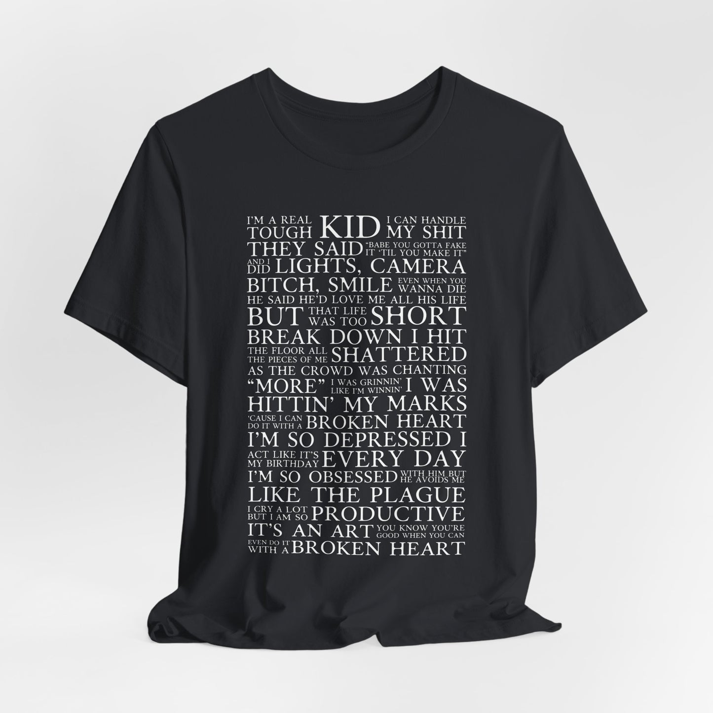 I Can Do It With A Broken Heart Tshirt