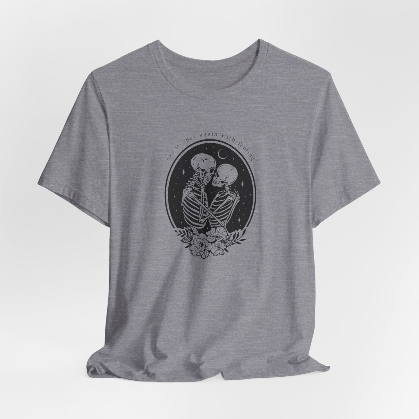 Say It Once Again Tshirt