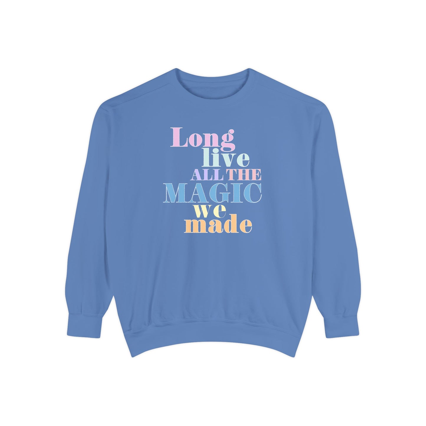 Long Live Comfort Colors Sweatshirt