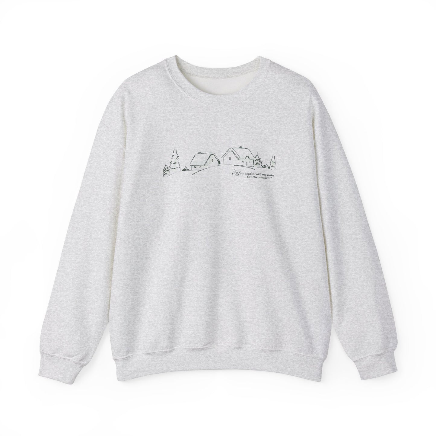 You Could Call Me Babe Crewneck Sweatshirt