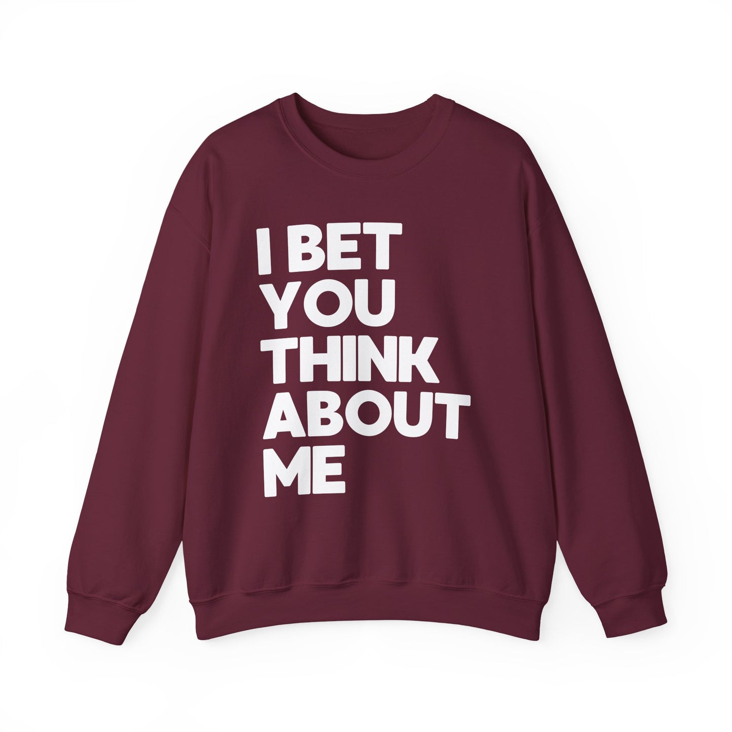 I Bet You Think About Me (lyrics on back) Crewneck Sweatshirt