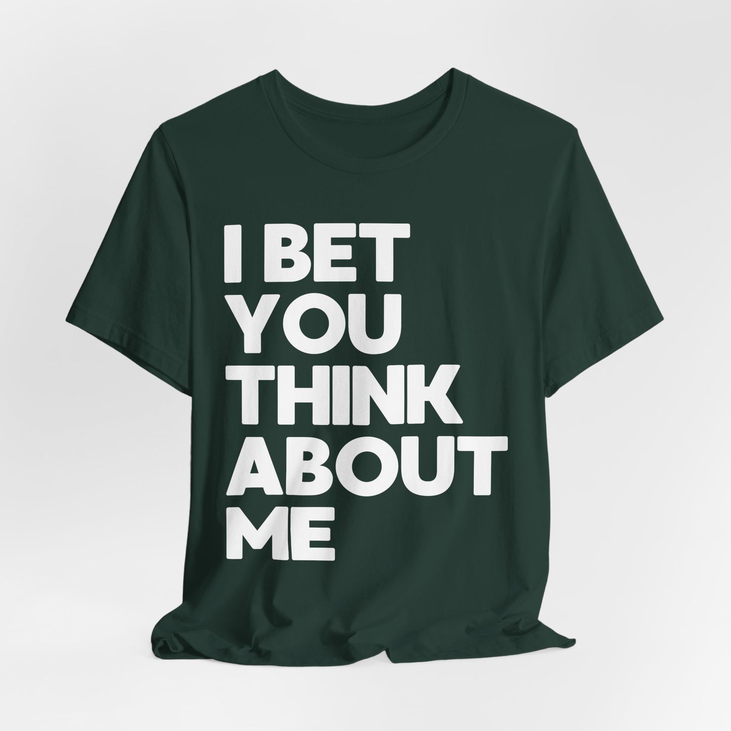 I Bet You Think About Me (lyrics on back) Tshirt
