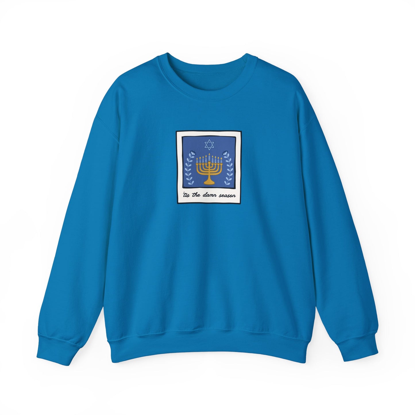 Tis The Damn Season Crewneck Sweatshirt