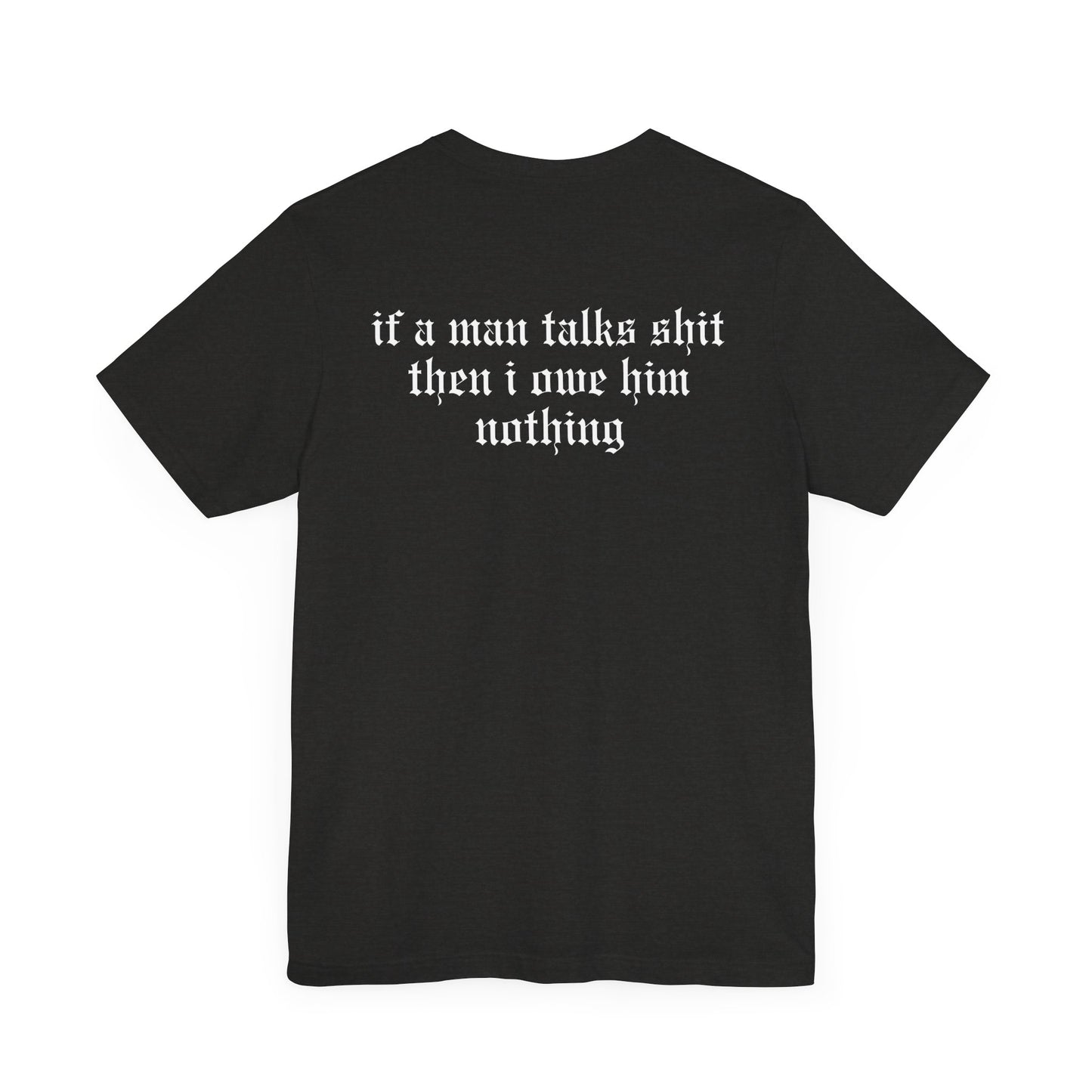 Rep (if a man talks shit on back) Tshirt