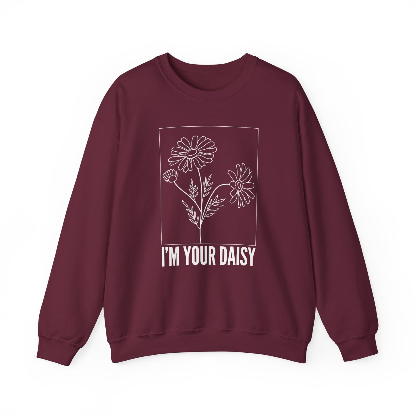 I'm Your Daisy Crewneck Sweatshirt