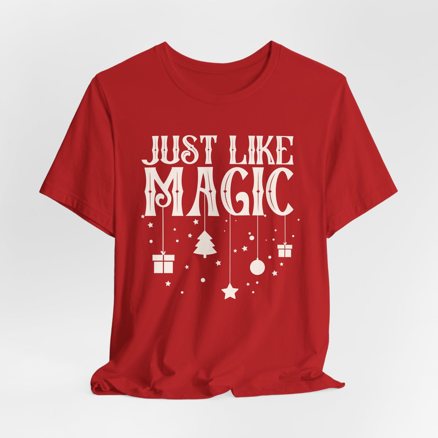 Just Like Magic Tshirt