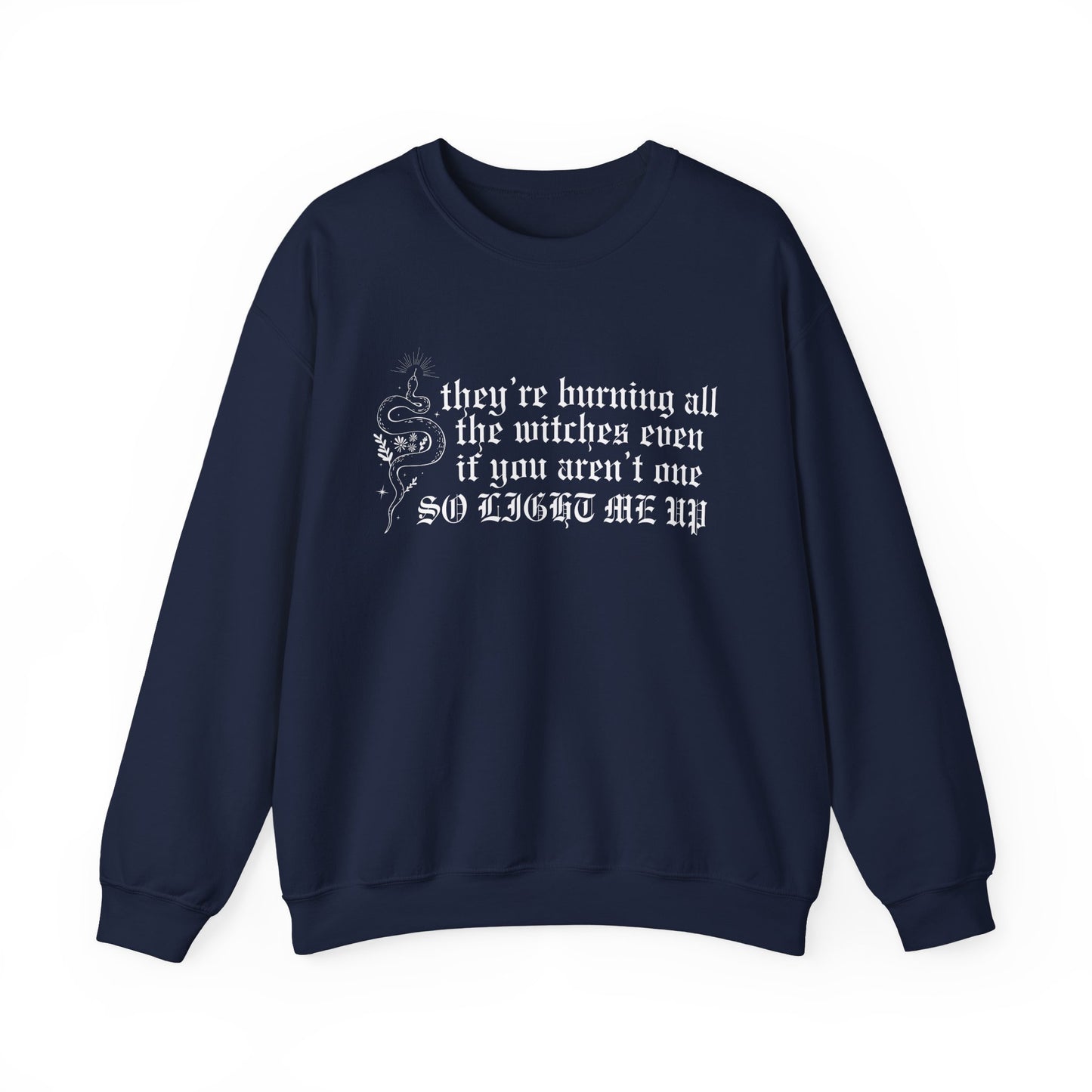 Burning All The Witches, Light Me Up Crewneck Sweatshirt
