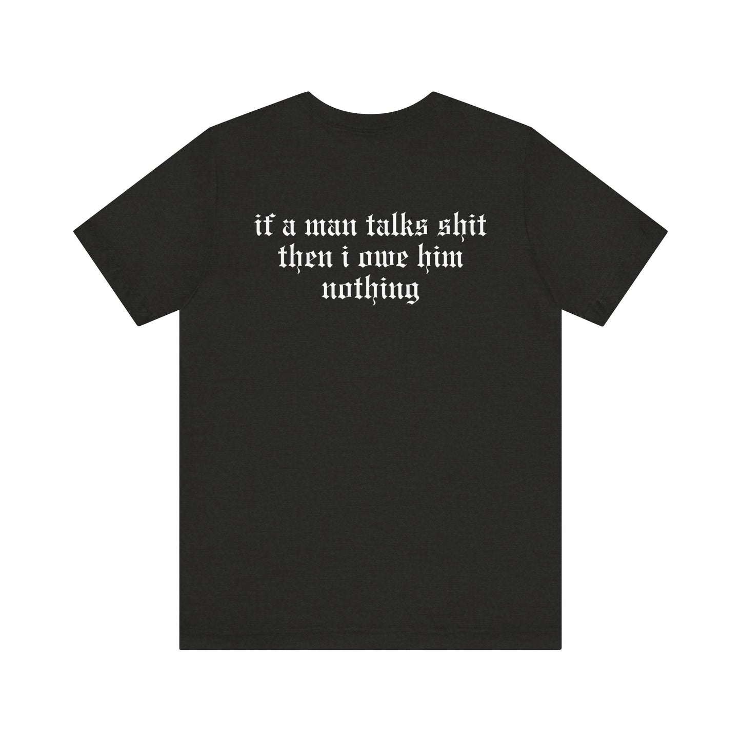 Rep (if a man talks shit on back) Tshirt