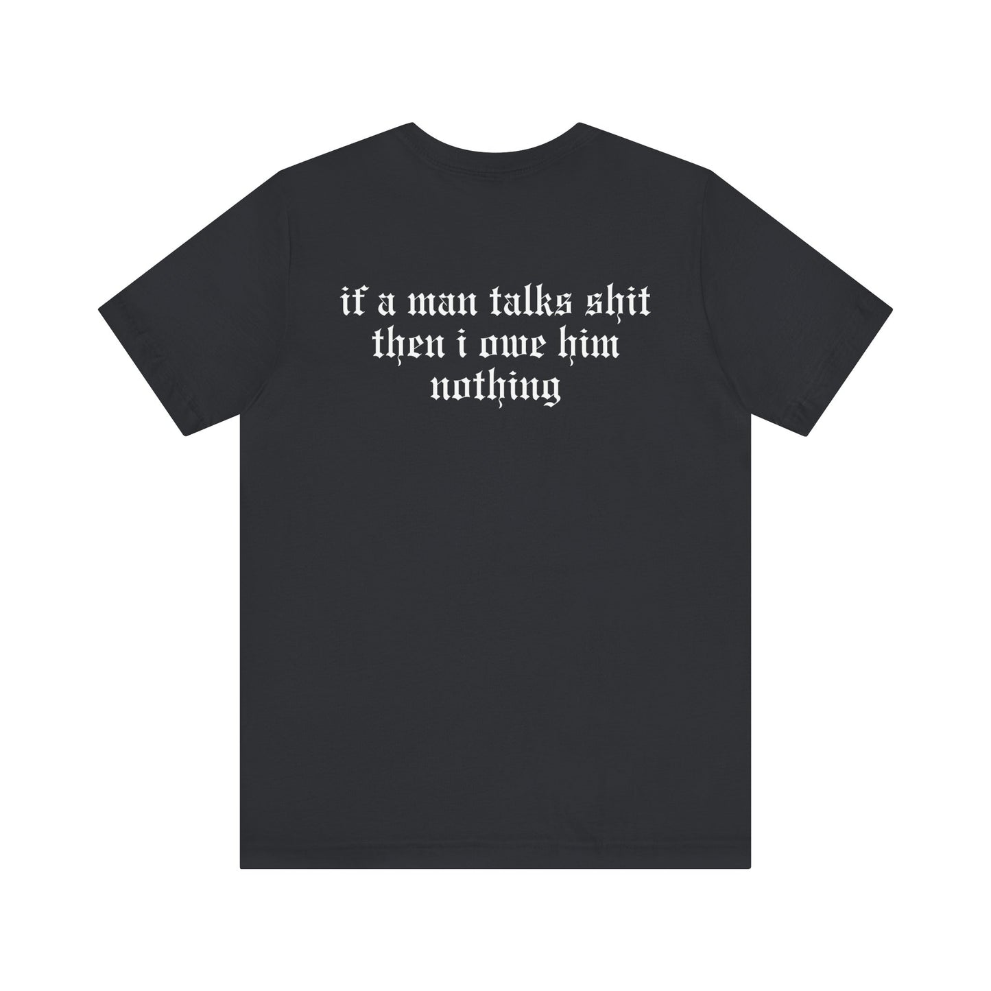 Rep (if a man talks shit on back) Tshirt
