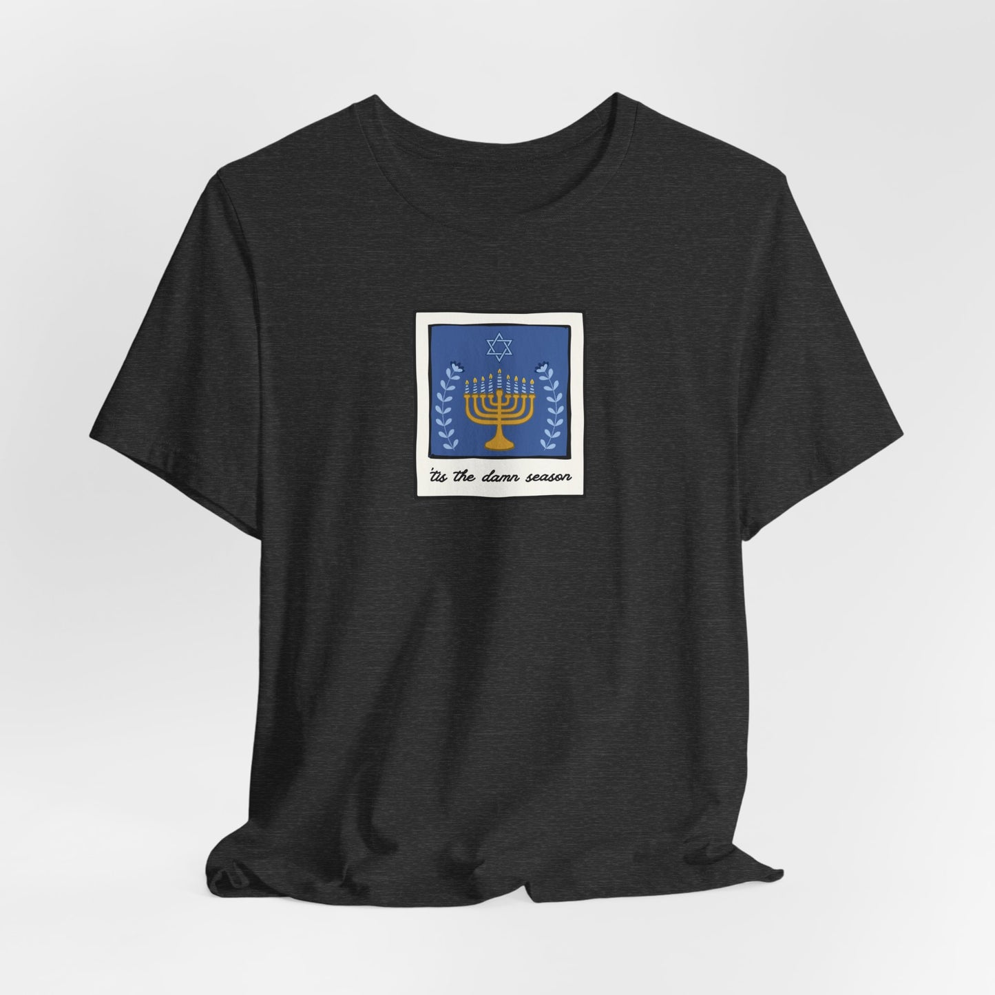 Tis The Damn Season Tshirt