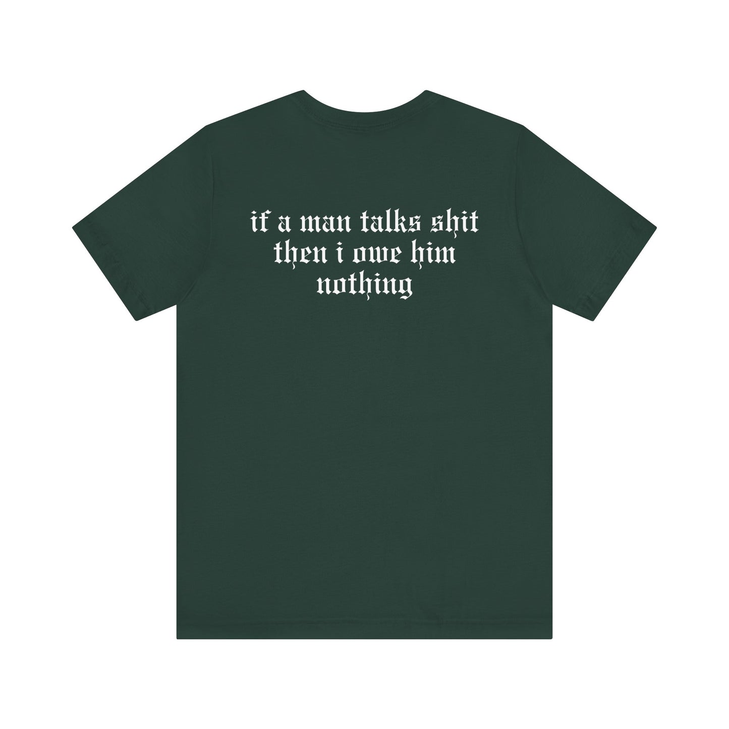Rep (if a man talks shit on back) Tshirt