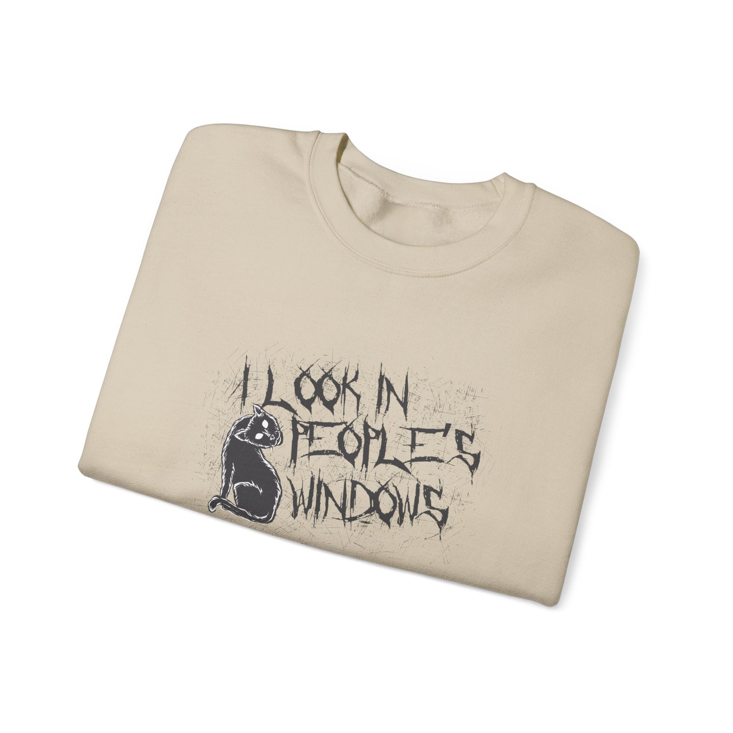 I Look In People's Windows Crewneck Sweatshirt