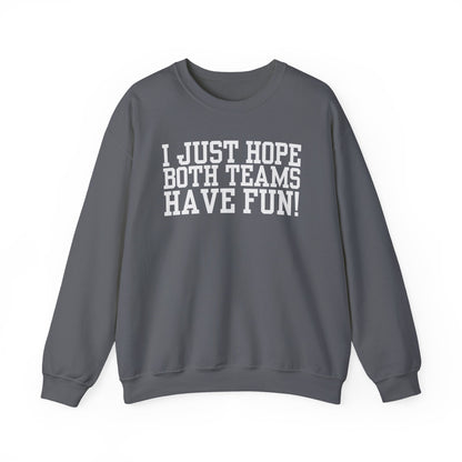 Have Fun! Crewneck Sweatshirt