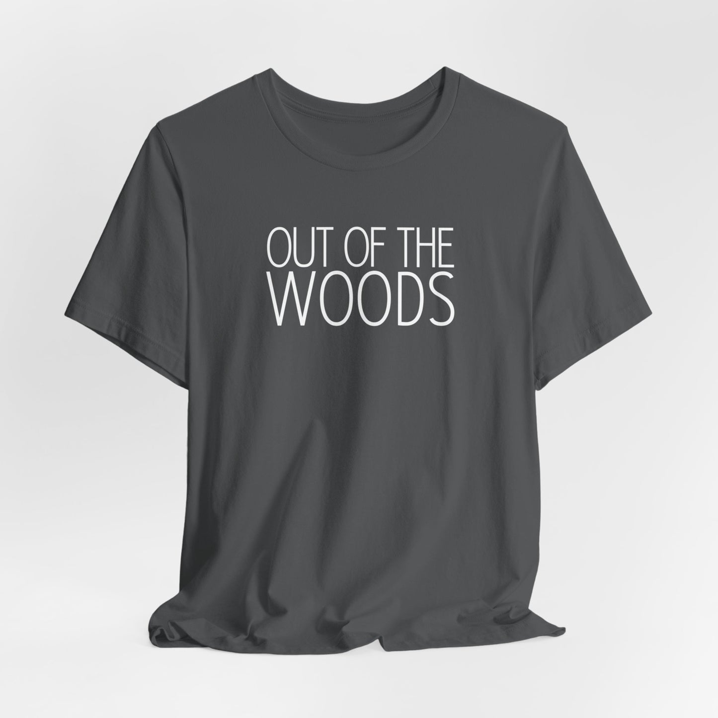 Out of The Woods Tshirt