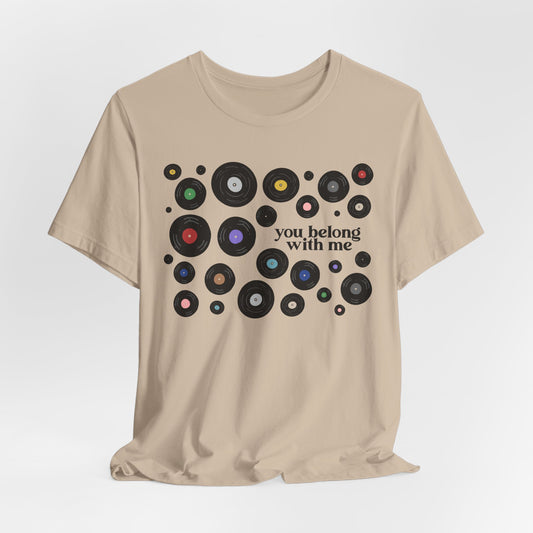 You Belong With Me Tshirt