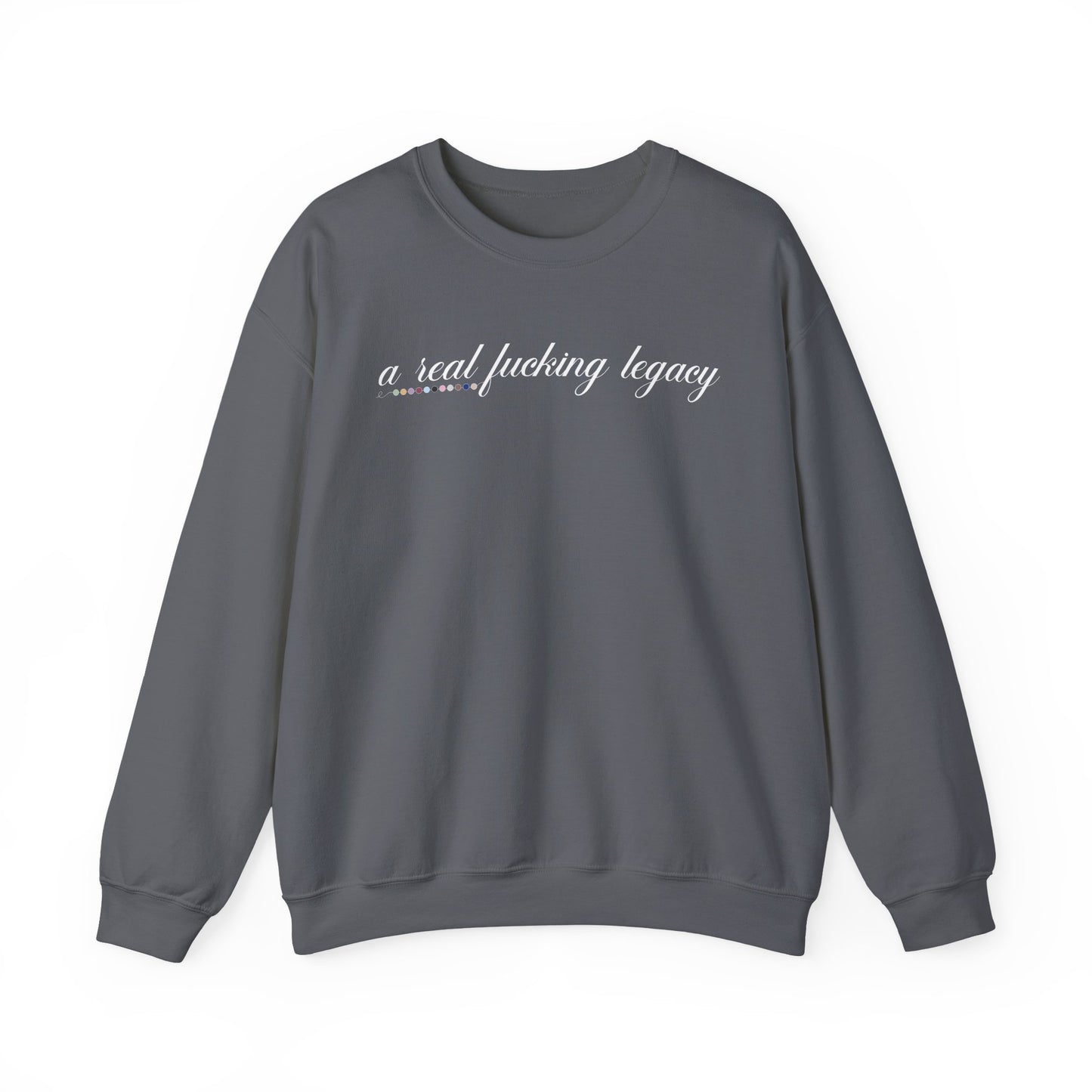 Real Fucking Legacy Crewneck Sweatshirt