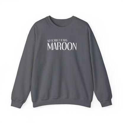 Maroon (lyrics on back) Crewneck Sweatshirt