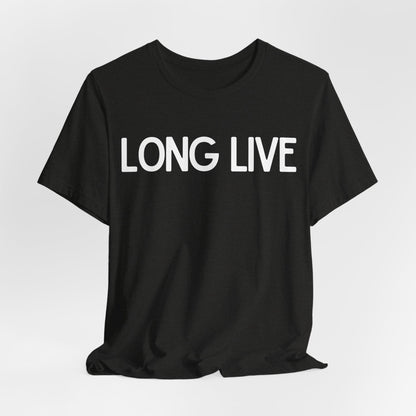 Long Live Tshirt