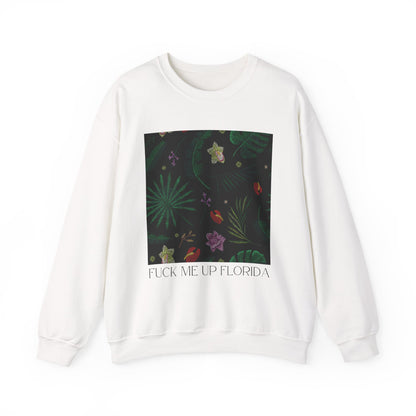Fuck Me Up Florida Crewneck Sweatshirt