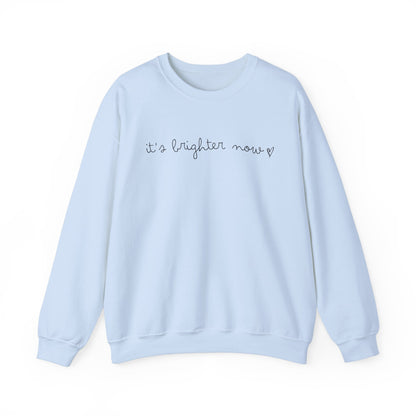 It's Brighter Now Crewneck Sweatshirt