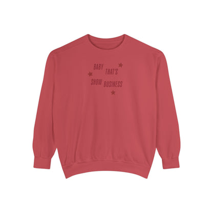 Show Business Comfort Colors Crewneck Sweatshirt