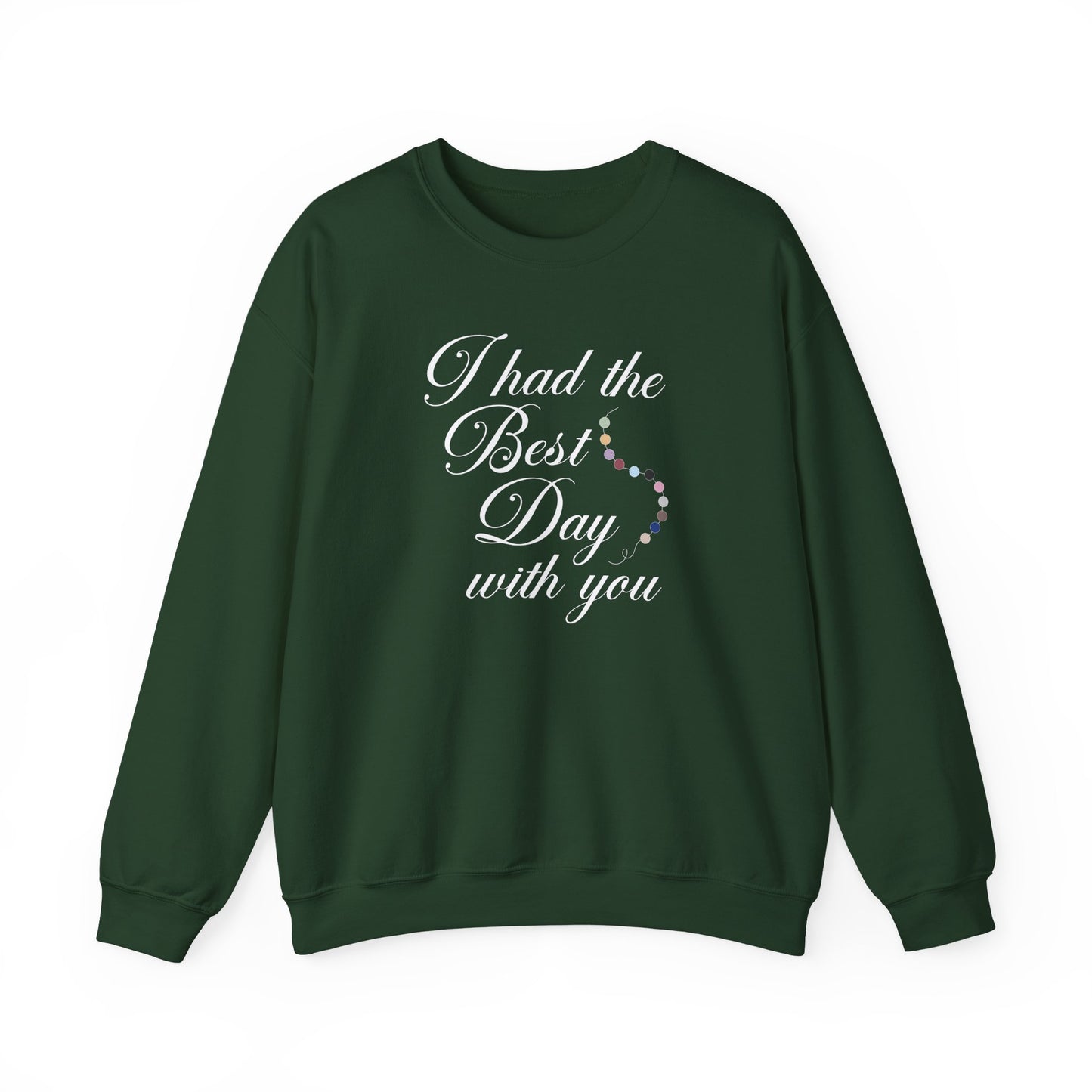 The Best Day Crewneck Sweatshirt
