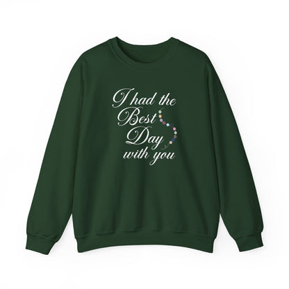 The Best Day Crewneck Sweatshirt