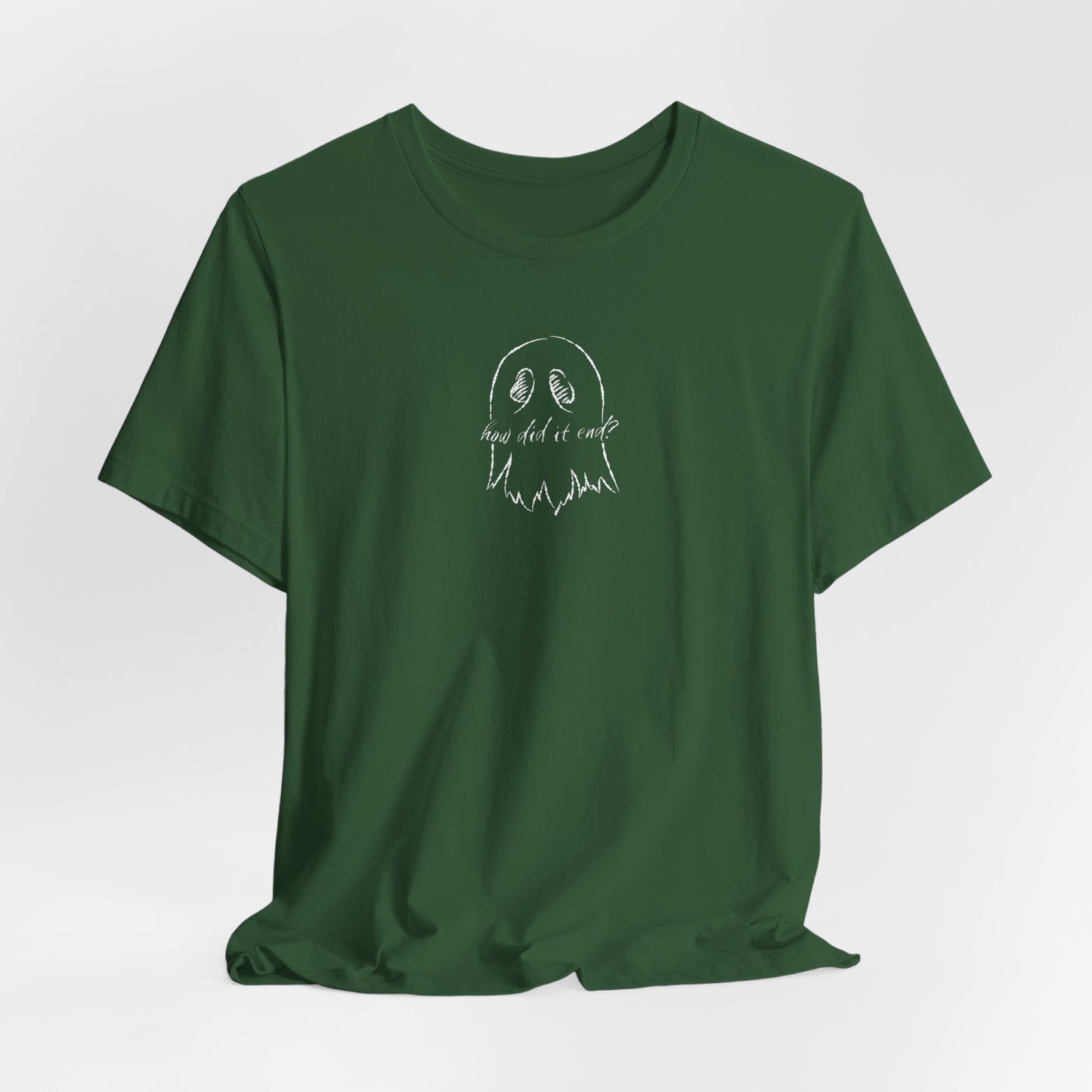 How Did It End? Ghost Tshirt